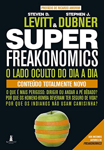 Superfreakonomics: O lado oculto do dia a dia empreendedor livros